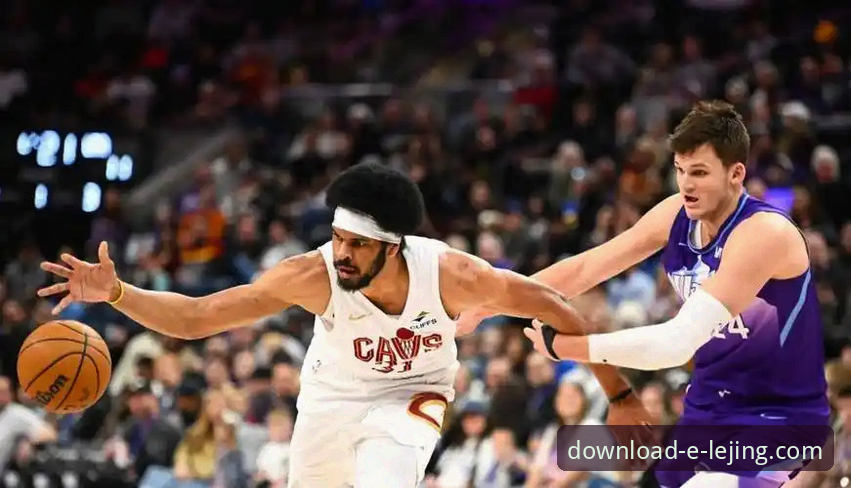 乐竞官网官方下载推荐 米切尔42分引爆速贷中心!骑士险胜魔术,乐竞官网官方下载推荐助你回顾经典对决